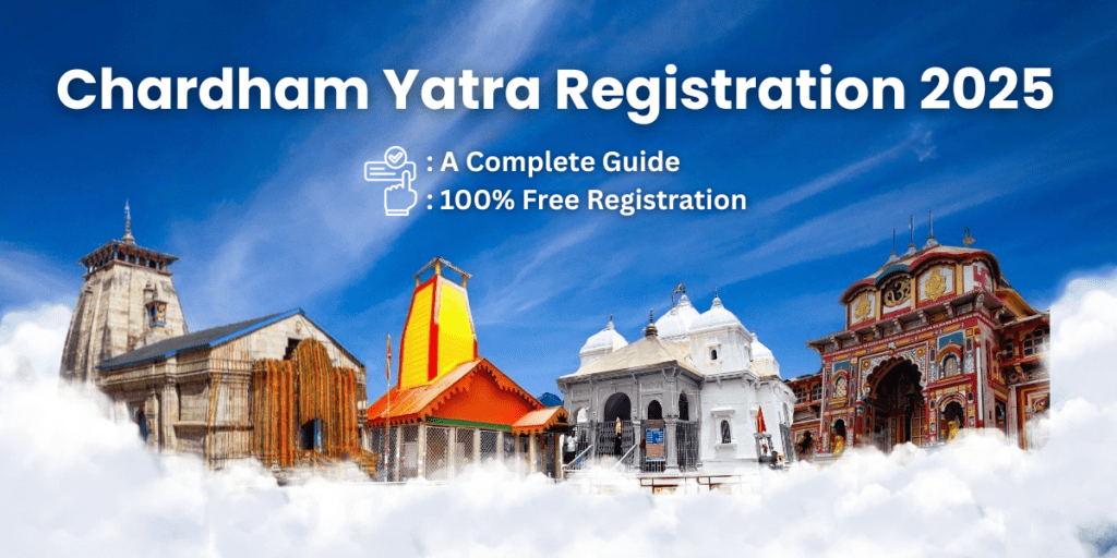 Chardham Yatra Registration 2025: A Complete Guide