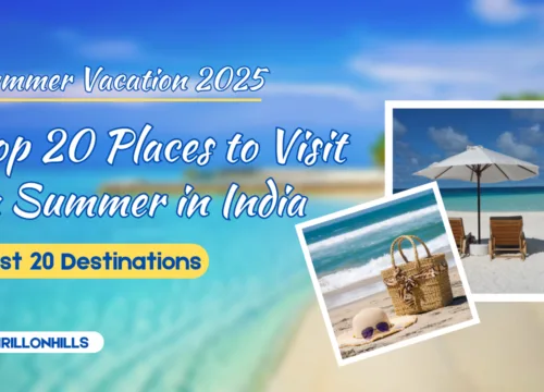 Top 20 Places to Visit in Summer in India (2025)