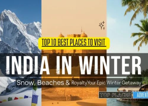 ❄️ 10 BEST PLACES TO VISIT IN INDIA IN WINTER 2025-2026: SNOW, BEACHES & ROYALTY! 🏰